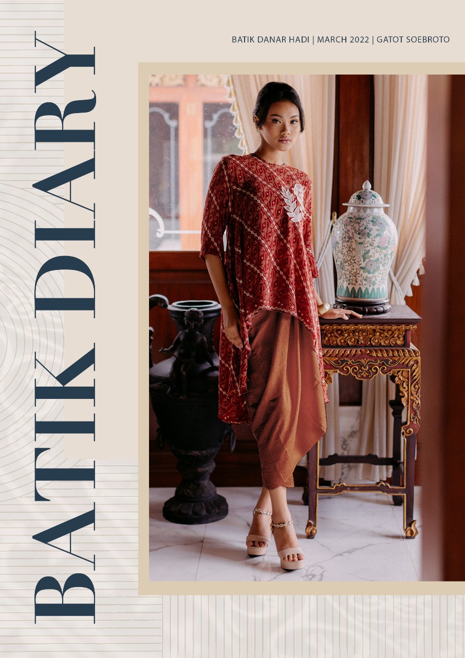DANAR HADI BATIK DIARY COLLECTION 2022 - GATOT SOEBROTO